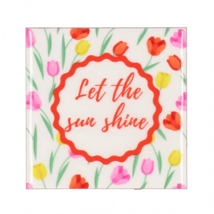 Tegeltje " let the sun shine "
