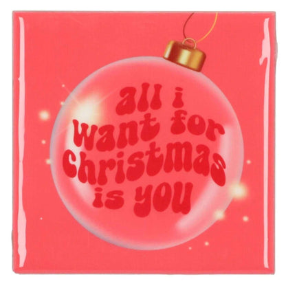 Tegeltje " Tile all i want for christmas "