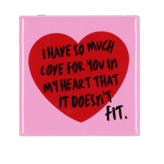 Tegeltje " i have so much love for you in my heart "